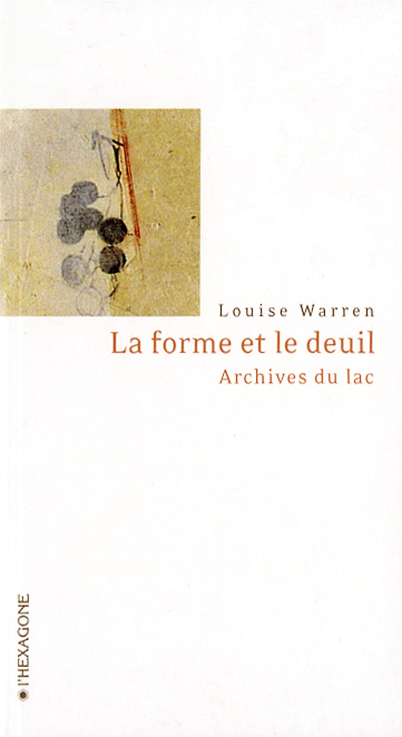 Couverture du livre de La forme et le deuil : archives du lac - papier format