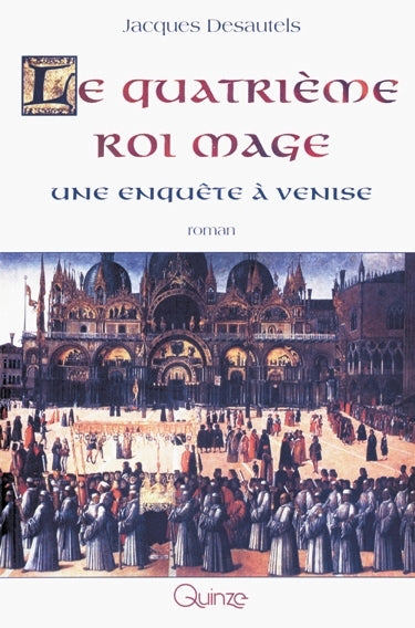 Couverture du livre de Le quatrième roi mage : une enquête à Venise : roman - papier format