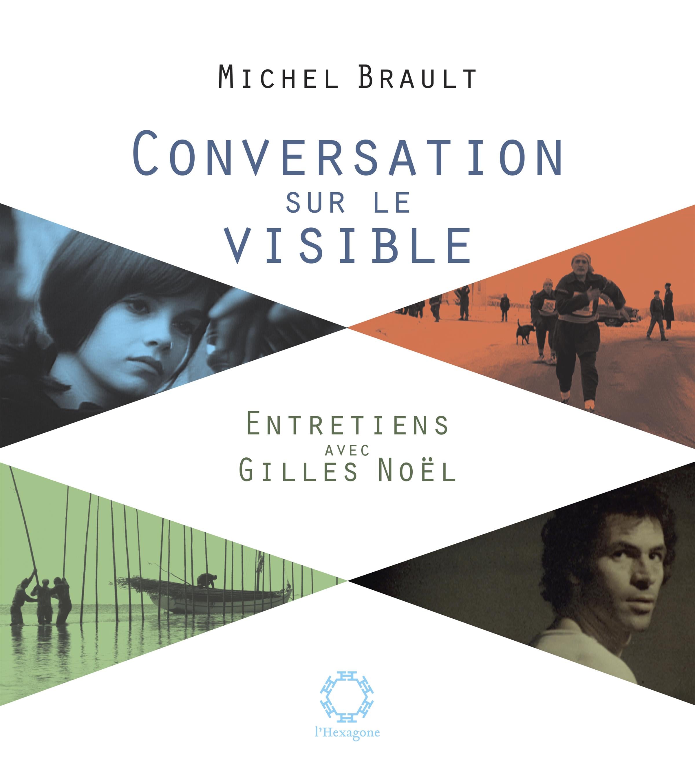 Couverture du livre de Conversations sur le visible : entretiens avec Gilles Noël - papier format